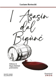 I asasín dal bigùn?. Testo pontremolese - Librerie.coop