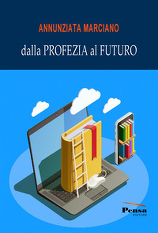 Dalla profezia al futuro - Librerie.coop Dalla profezia al futuro - Librerie.coop