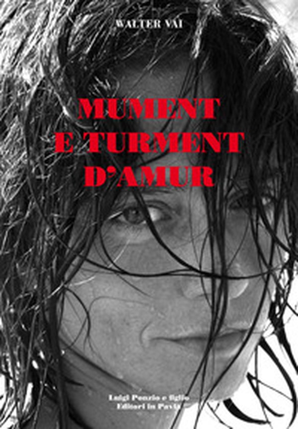 Mument e turment d'amur - Librerie.coop