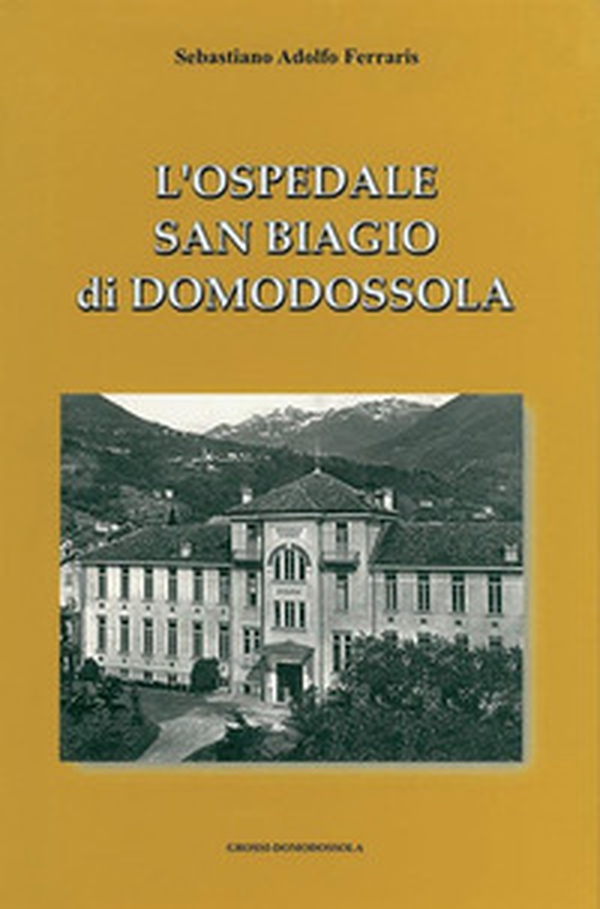 Ospedale San Biagio di Domodossola - Librerie.coop Ospedale San Biagio di Domodossola - Librerie.coop