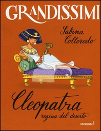 Cleopatra, regina del deserto - Librerie.coop Cleopatra, regina del deserto - Librerie.coop