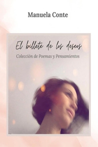 El billete de los deseos. Colección de poemas y pensamientos - Librerie.coop