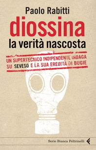 Diossina. La verità nascosta - Librerie.coop