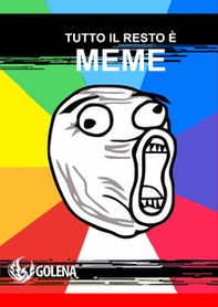 Tutto il resto è Meme - Librerie.coop