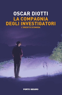 L'eredità scomoda. La compagnia degli investigatori - Librerie.coop