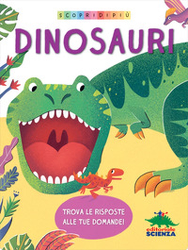Dinosauri. Scopri di più - Librerie.coop Dinosauri. Scopri di più - Librerie.coop