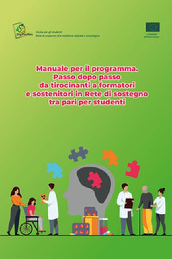 Manuale per il programma: passo dopo passo da tirocinanti a formatori e sostenitori in rete di sostegno tra pari per studenti - Librerie.coop Manuale per il programma: passo dopo passo da tirocinanti a formatori e sostenitori in rete di sostegno tra pari per studenti - Librerie.coop