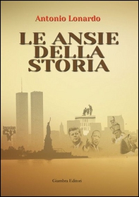 Le ansie della storia - Librerie.coop