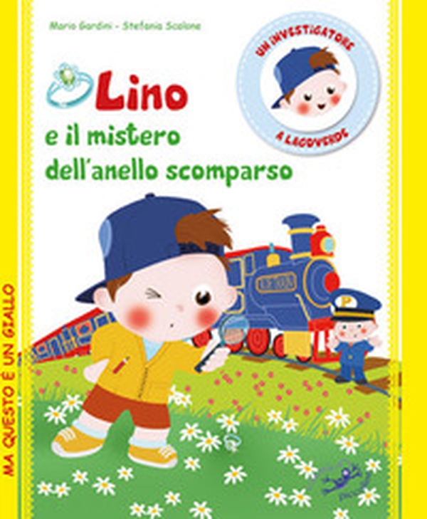 Lino e il mistero dell'anello scomparso - Librerie.coop Lino e il mistero dell'anello scomparso - Librerie.coop