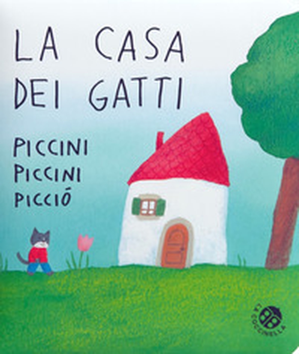 La casa dei gatti piccini piccini picciò - Librerie.coop La casa dei gatti piccini piccini picciò - Librerie.coop