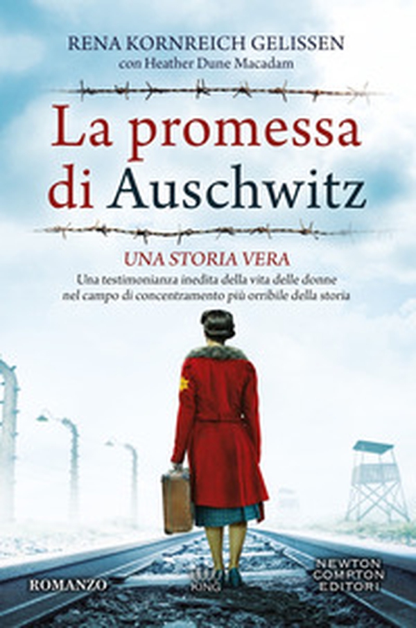 La promessa di Auschwitz. Una testimonianza inedita della vita delle donne nel campo di concentramento più orribile della storia - Librerie.coop