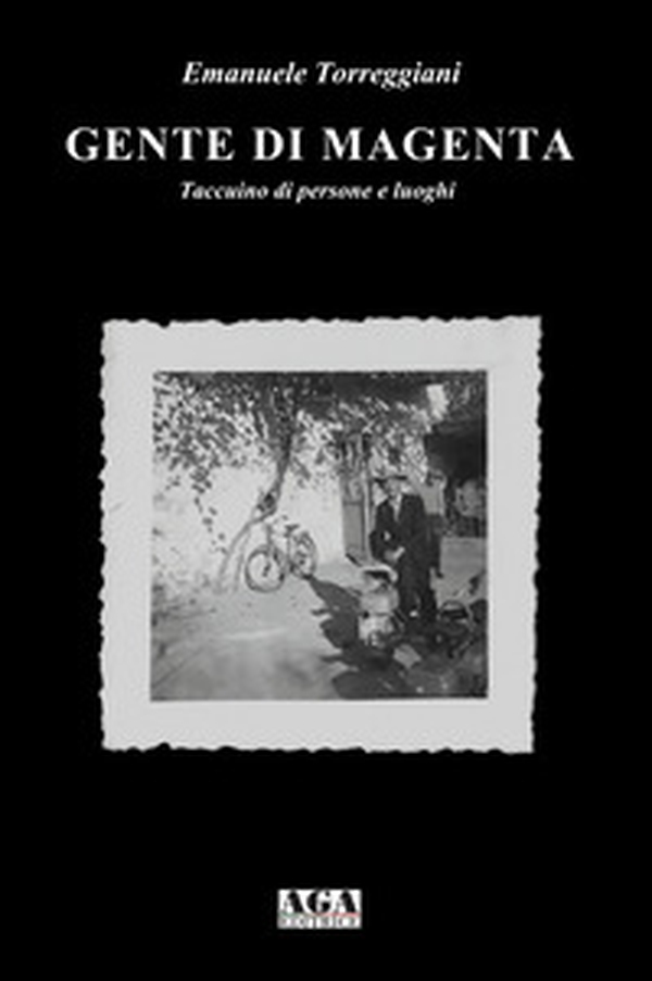 Gente di Magenta. Taccuino di persone e luoghi - Librerie.coop