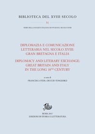 Diplomazia e comunicazione letteraria nel secolo XVIII: Gran Bretagna e Italia / Diplomacy and Literary Exchange: Great Britain and Italy in the long 18th Century - Librerie.coop