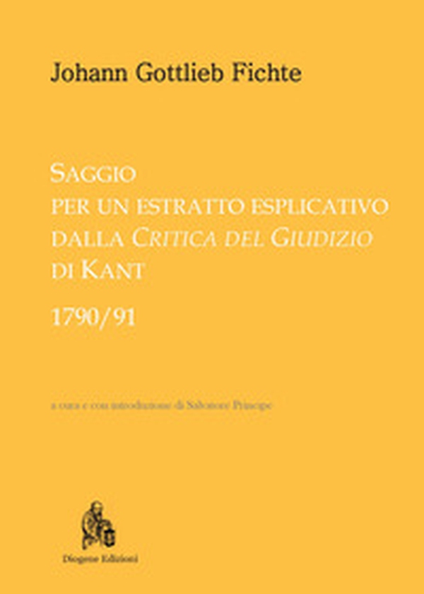 Saggio per un estratto esplicativo dalla «Critica del giudizio» di Kant (1790-91) - Librerie.coop Saggio per un estratto esplicativo dalla «Critica del giudizio» di Kant (1790-91) - Librerie.coop