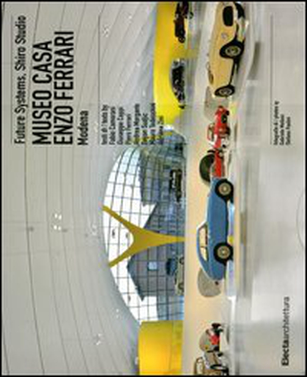 Museo casa Enzo Ferrari. Modena. Ediz. italiana e inglese - Librerie.coop Museo casa Enzo Ferrari. Modena. Ediz. italiana e inglese - Librerie.coop