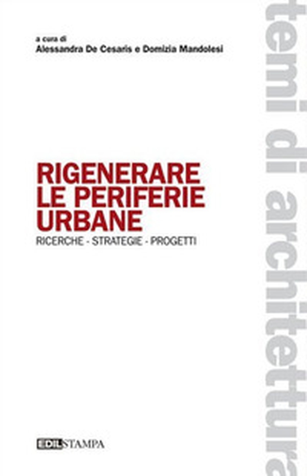 Rigenerare le periferie urbane. Ricerche strategie progetti - Librerie.coop Rigenerare le periferie urbane. Ricerche strategie progetti - Librerie.coop