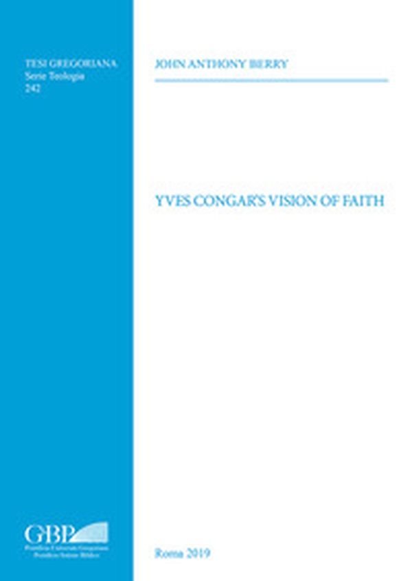 Yves Congar's vision of faith - Librerie.coop Yves Congar's vision of faith - Librerie.coop