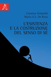 L'esistenza e la costruzione del senso di sé - Librerie.coop L'esistenza e la costruzione del senso di sé - Librerie.coop