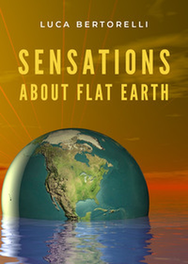 Sensations about flat earth - Librerie.coop Sensations about flat earth - Librerie.coop