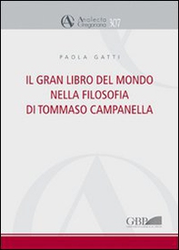 Il gran libro del mondo nella filosofia di Tommaso Campanella - Librerie.coop