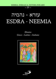 Esdra-Neemia. Bibbia ebraica interlineare. Ediz. multilingue - Librerie.coop
