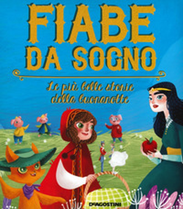 Fiabe da sogno. Le più belle storie della buonanotte - Librerie.coop Fiabe da sogno. Le più belle storie della buonanotte - Librerie.coop