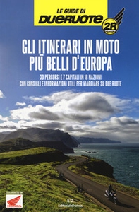 Gli itinerari in moto più belli d'Europa - Librerie.coop