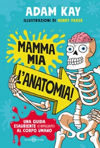 Mamma mia l'anatomia - Librerie.coop