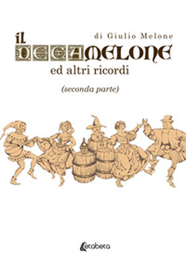 Il Decamelone. Ed altri ricordi - Vol. 2 - Librerie.coop Il Decamelone. Ed altri ricordi - Vol. 2 - Librerie.coop