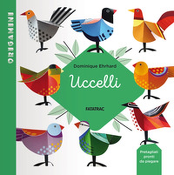 Uccelli. Origamini - Librerie.coop Uccelli. Origamini - Librerie.coop