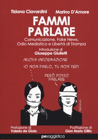 Fammi parlare. Comunicazione, fake news, odio mediatico e libertà di stampa - Librerie.coop