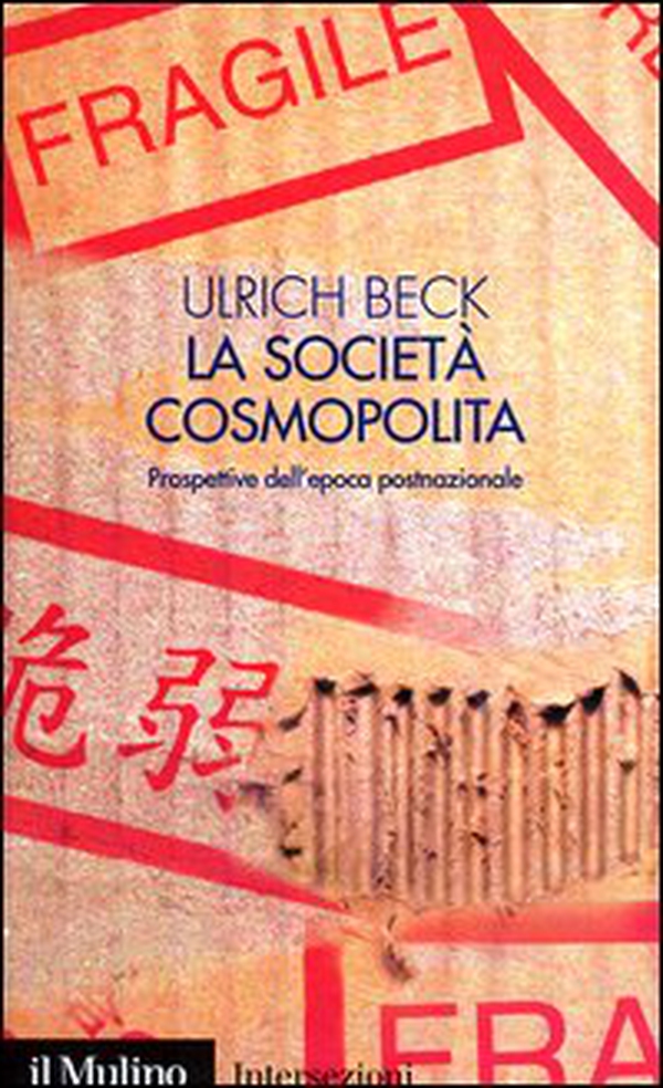 La società cosmopolita. Prospettive dell'epoca postnazionale - Librerie.coop La società cosmopolita. Prospettive dell'epoca postnazionale - Librerie.coop