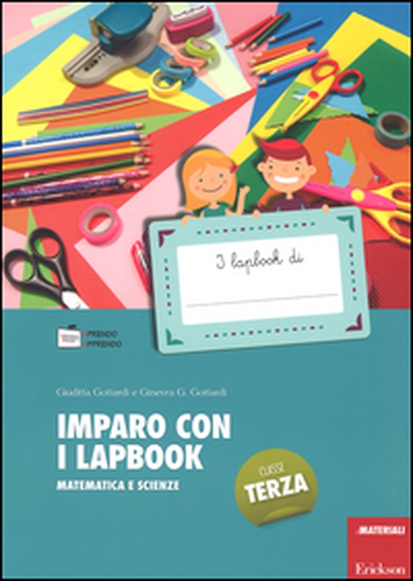 Imparo con i lapbook. Matematica e scienze. Classe terza - Librerie.coop Imparo con i lapbook. Matematica e scienze. Classe terza - Librerie.coop
