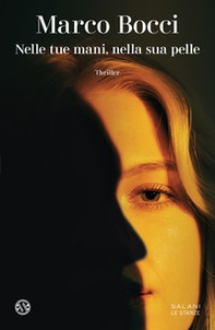 Nelle tue mani, nella sua pelle - Librerie.coop