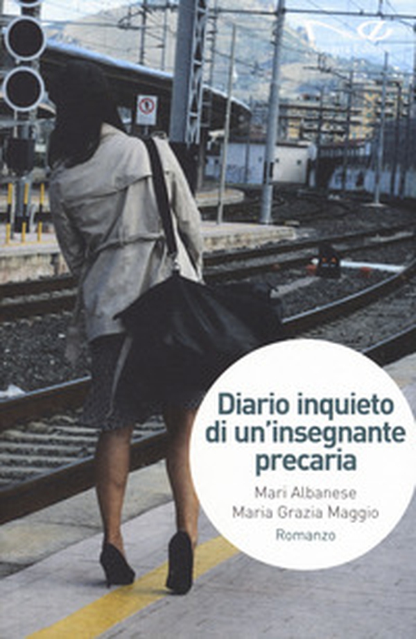 Diario inquieto di un'insegnante precaria - Librerie.coop Diario inquieto di un'insegnante precaria - Librerie.coop