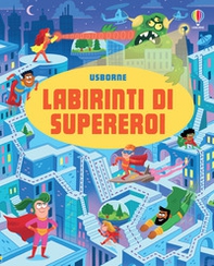 Labirinti di supereroi - Librerie.coop Labirinti di supereroi - Librerie.coop