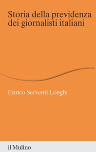 Storia della previdenza dei giornalisti italiani - Librerie.coop