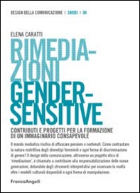 Rimediazioni gender-sensitive. Contributi e progetti per la formazione di un immaginario consapevole - Librerie.coop