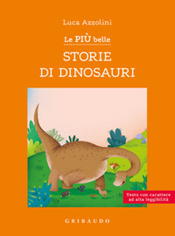 Le più belle storie di dinosauri. Ediz. ad alta leggibilità - Librerie.coop Le più belle storie di dinosauri. Ediz. ad alta leggibilità - Librerie.coop