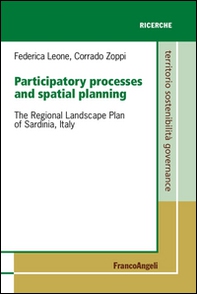 Participatory processes and spatial planning. The regional landscape plan of Sardinia, Italy - Librerie.coop Participatory processes and spatial planning. The regional landscape plan of Sardinia, Italy - Librerie.coop
