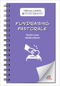 Fundraising pastorale. Perché e come chiedere denaro - Librerie.coop