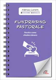 Fundraising pastorale. Perché e come chiedere denaro - Librerie.coop Fundraising pastorale. Perché e come chiedere denaro - Librerie.coop
