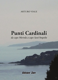 Punti Cardinali. Da Capo Mortola a capo Sant'Ampelio - Librerie.coop