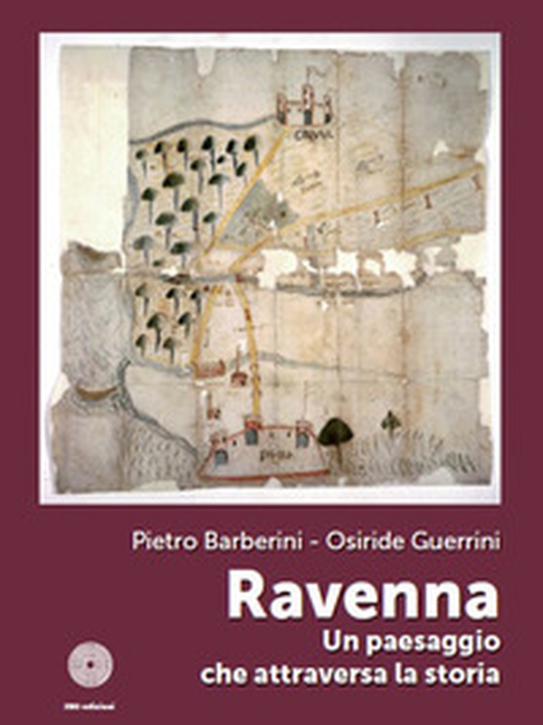 Ravenna. Un paesaggio che attraversa la storia - Librerie.coop Ravenna. Un paesaggio che attraversa la storia - Librerie.coop
