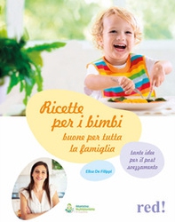 Ricette per i bimbi buone per tutta la famiglia - Librerie.coop