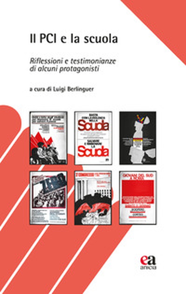 Il PCI e la scuola. Riflessioni e testimonianze di alcuni protagonisti - Librerie.coop Il PCI e la scuola. Riflessioni e testimonianze di alcuni protagonisti - Librerie.coop