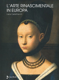 L'arte rinascimentale in Europa - Librerie.coop