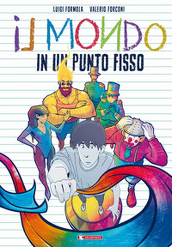 Il mondo in un punto fisso - Librerie.coop Il mondo in un punto fisso - Librerie.coop