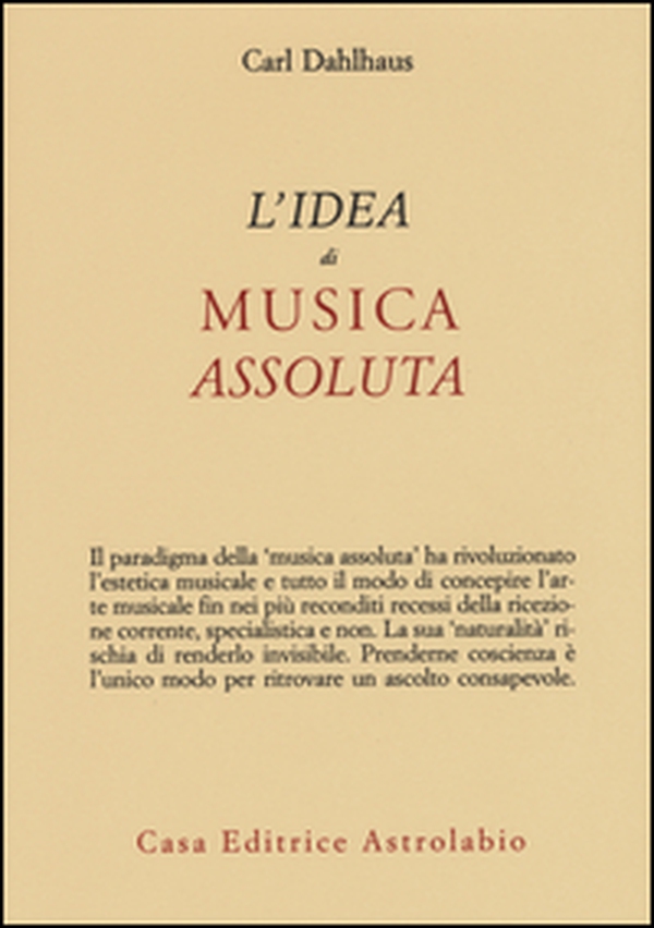 L'idea di musica assoluta - Librerie.coop L'idea di musica assoluta - Librerie.coop