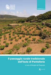 Il paesaggio rurale tradizionale dell'isola di Pantelleria. Quaderno - Vol. 1 - Librerie.coop
